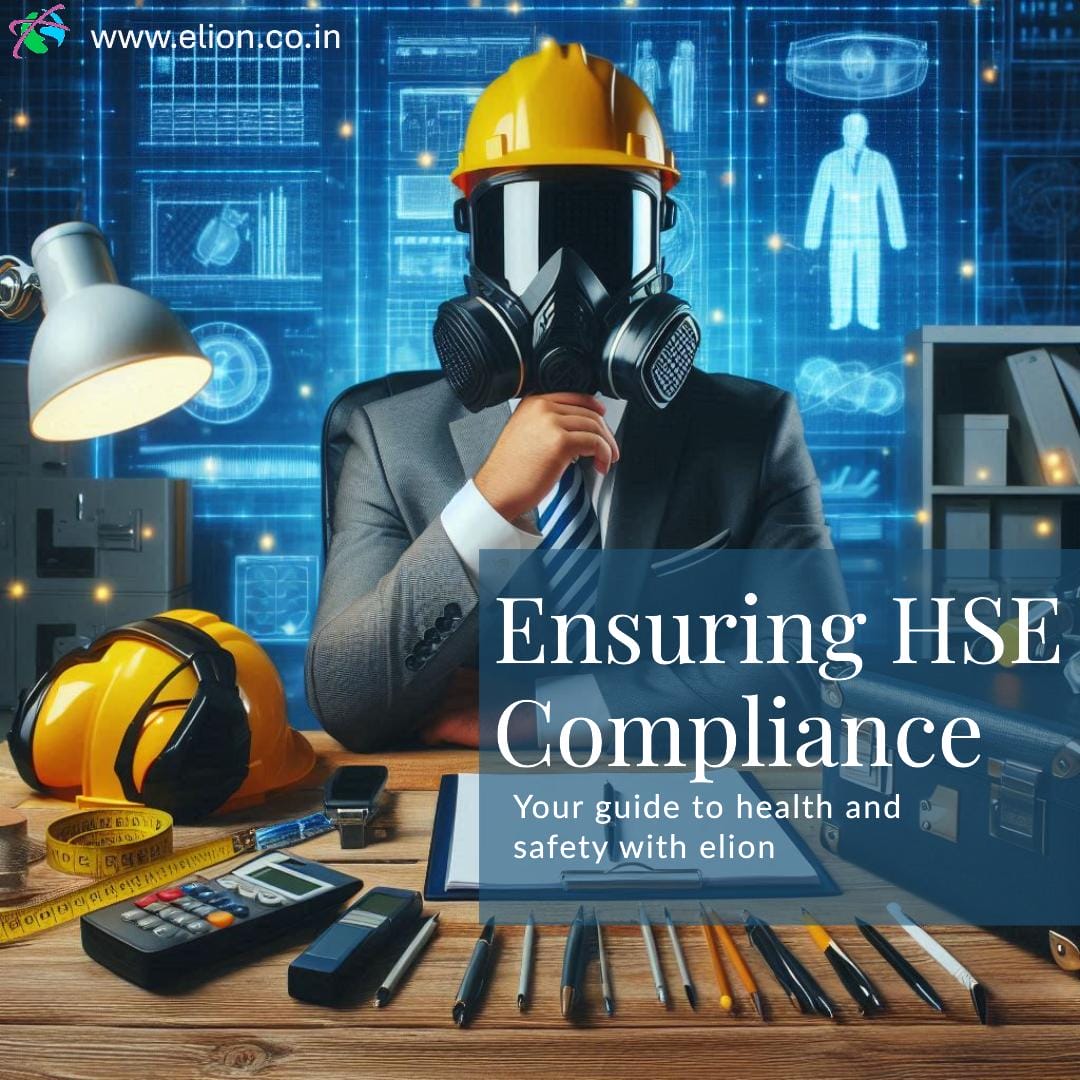 A person in a suit and gas mask sits at a desk with safety gear, tools, a hard hat, and a safety checklist. Digital safety icons appear in the background. Text reads: Ensuring HSE Compliance. Your guide to health and safety with elion.