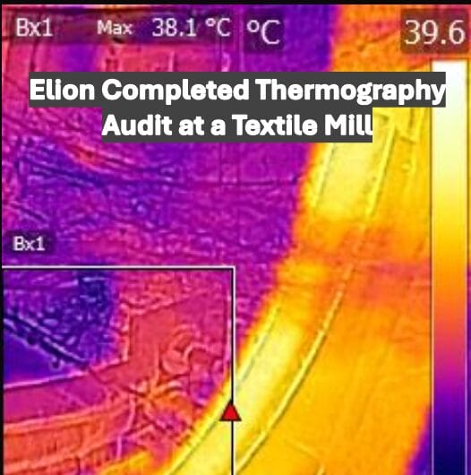 Thermographic image showing heat distribution at a textile mill, with temperatures in Celsius. Text overlay reads, Elion Completed Thermography Audit at a Textile Mill, highlighting the benefits of infrared thermography for the industry.